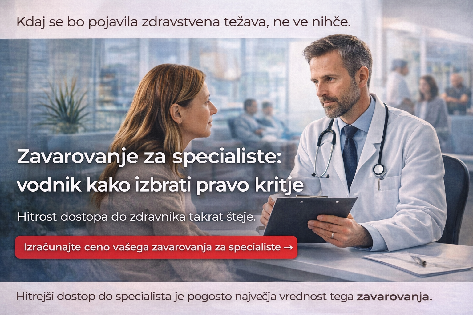 Zavarovanje za specialiste omogoča hitrejši dostop do specialista